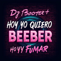 Hoy Yo Quiero Beber Hoy Yo Quiero Fumar