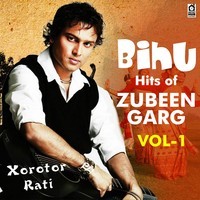 Xorotor Rati (Bihu Hits Of Zubeen Garg, Vol, 1), Joontora 2005