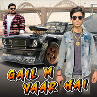 Gail M Yaar Hai