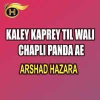 Kaley Kaprey Til Wali Chapli Panda Ae