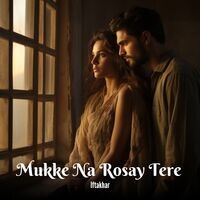 Mukke Na Rosay Tere