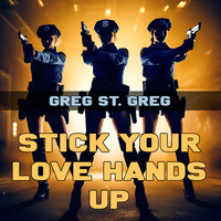 Stick Your Love Hands Up