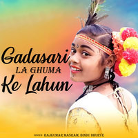 Gadasari La Ghuma Ke Lahun