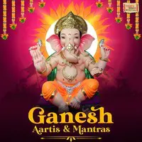 Ganesh Aartis & Mantras