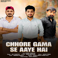 Chhore Gama Se Aaye Hai Feat. Hansu Tewatiya