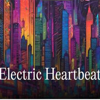 Electric Heartbeat