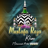 Ya Mustafa Raza Khan