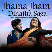 Jhama Jham Dihatha Saga