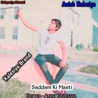 Saddam Ki Masti