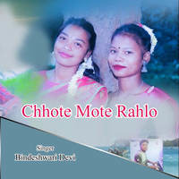 Chhote Mote Rahlo