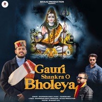 Gauri Shankra O Bholeya