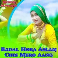 Badal Hora Aslam Chis Mero Aang