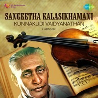 Sangeetha Kalasikhamani - Kunnakudi Vaidyanathan