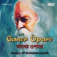 Ganer Opare - Songs Of Rabindranath