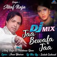 Jaa Bewafa Jaa - Dj Mix