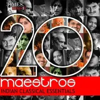20 Maestros Indian Classical Essentials