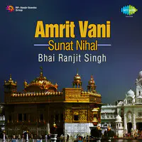 Bhai Ranjit Singh - Amrit Vani Sunat Nihal