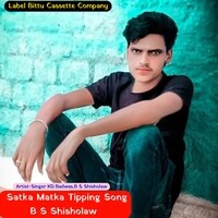 Satka Matka Tipping Song B S Shisholaw