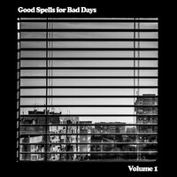 Good Spells for Bad Days, Vol. 1