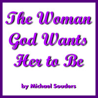 The Woman God Wants Her to Be