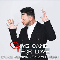 We Came for Love (Dance Version)