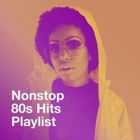 Nonstop 80S Hits Playlist