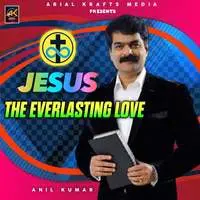 Jesus The Everlasting Love
