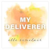 My Deliverer