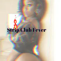 Strip Club Fever