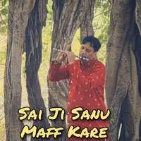Sai Ji Sanu Maff Kare