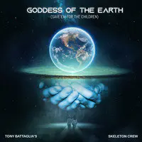 Goddess of the Earth (Save 'em for the Children)