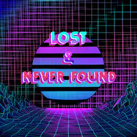 Lost & Never Found