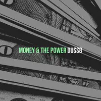 Money & the Power
