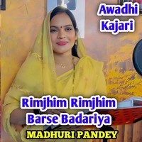 Rimjhim Rimjhim Barse Badariya Awadhi Kajari