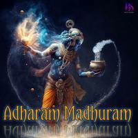 Adharam Madhuram