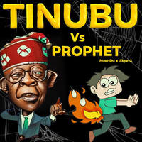 Tinubu vs Prophet