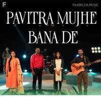 Pavitra Mujhe Bana De Prabhu