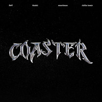 Coaster (Feat. Khakii, Munchman, Chillin Homie)