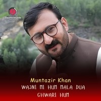 Wajni Mi Hum Mala Dua Ghwari Hum