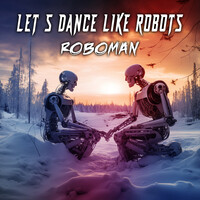 Lets Dance Like Robots