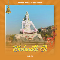 Bholenath Ji (Lo Fi)