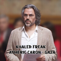 Aymeric Caron - GAZA