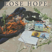 Lose Hope