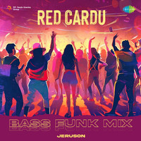 Red Cardu - Bass Funk Mix