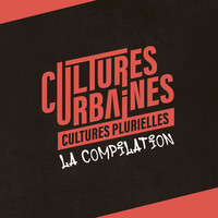 Cultures Urbaines Cultures Plurielles La Compilation