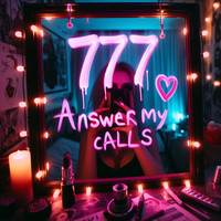 Answer My Calls 777 Edition