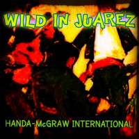 Wild in Juarez (Tex-Mex Rocker Mix)