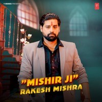 "Mishir Ji" Rakesh Mishra