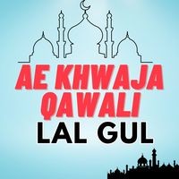 Ae Khwaja Qawali
