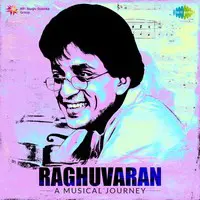 Raghuvaran - A Musical Journey